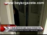 Ülke Büyüyor Ama Halka Faydası Yok