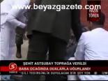 Şehit Astsubay Toprağa Verildi