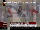 Karadeniz'de Terör