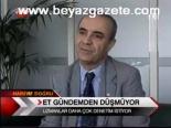 Et Gündemden Düşmüyor