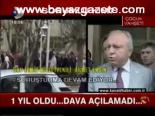 1 Yıl Oldu... Dava Açılamadı