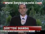 Siirt'teki Skandal