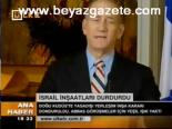 İsrail İnşaatları Durdurdu