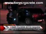 İzmir Polisinin Büyük Başarısı