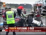 Trafik Katliamı: 3 Ölü