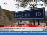 Hakkari Şemdinli'de Çatışma