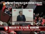 Meclis'te 12 Eylül Gerilimi