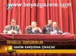 Hakim Karşısına Çıkacak