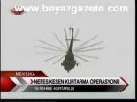 Nefes Kesen Kurtarma Operasyonu