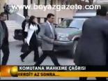 Komutana Mahkeme Çağrısı