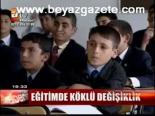 Eğitimde Köklü Değişiklik