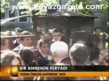 Bir Annenin Feryadı