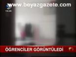 Öğrenciler Tacizi Görüntüledi