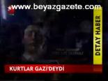 Kurtlar Gazi'deydi