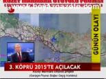 3. Köprü 2015'te Açılacak