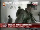 Irak Kana Bulandı: 25 Ölü