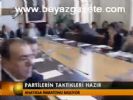 Partilerin Taktikleri Hazır