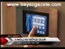 Akıllı Ev Böyle Olur