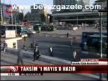 Taksim 1 Mayıs'a Hazır