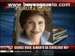 Laura Bush Açıkladı