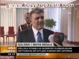 Gül'den 1 Mayıs Mesajı