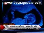 Bebek Sağlıklı Mı Değil Mi?