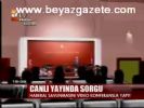 Canlı Yayında Sorgu