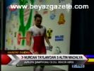 Nurcan Taylan'dan 3 Altın Madalya