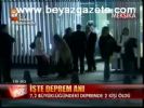 İşte Deprem Anı