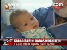 Karaciğerini Babasından Aldı