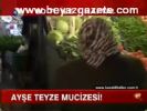 Ayşe Teyze Mucizesi
