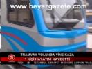 Tramvay Yolunda Yine Kza