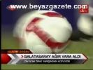 Galatasaray Ağır Yara Aldı