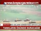 Tankların Önünde Duracağız