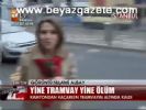 Yine Tramvay Yine Ölüm