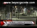 Mobese Kameraları Kayıtta