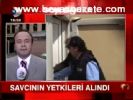 Savcının Yetkileri Alındı