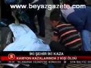 İki Şehir İki Kaza