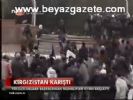 Kırgızistan Karıştı