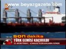 Türk Gemisi Kaçırıldı