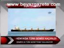 Kenya'da Türk Gemisi Kaçırıldı
