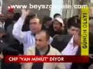 Chp Van Minüt Diyor