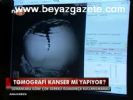 Tomografi Kanser Mi Yapıyor?