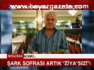 Şark Sofrası Artık Ziya'sız