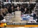 Meclis'te Bahar Havası