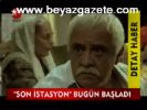 Son İstasyon Bugün Başladı