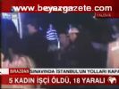 Yalova'da 5 Kadın İşçi Öldü