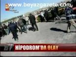 Hipodrom'da Olay