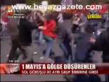 1 Mayıs'a Gölge Düşürenler