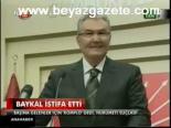 Baykal İstifa Etti